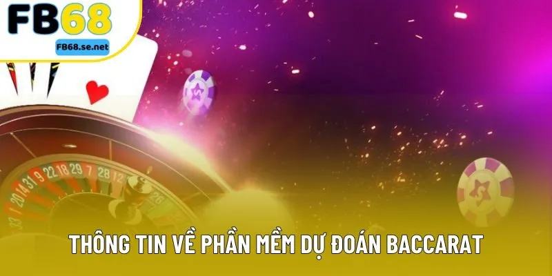 Thông tin về phần mềm dự đoán Baccarat Thông tin về phần mềm dự đoán Baccarat